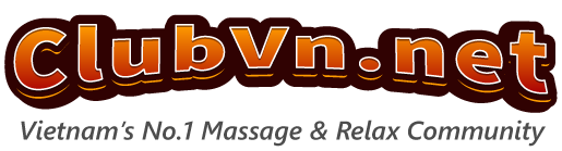 ClubVN.Net – CỘNG ĐỒNG REVIEW MASSAGE VÀ NIGHT LIFE UY TÍN NHẤT VIỆT NAM