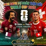 🔥🏆 WORLD CUP 2026 DỰ ĐOÁN QATAR - THUỴ SĨ NHẬN NGAY 300K 🔥