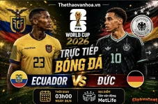 🏆 WORLD CUP 2026 DỰ ĐOÁN ECUADOR - ĐỨC NHẬN NGAY 300K 🔥